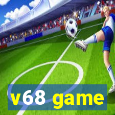 v68 game